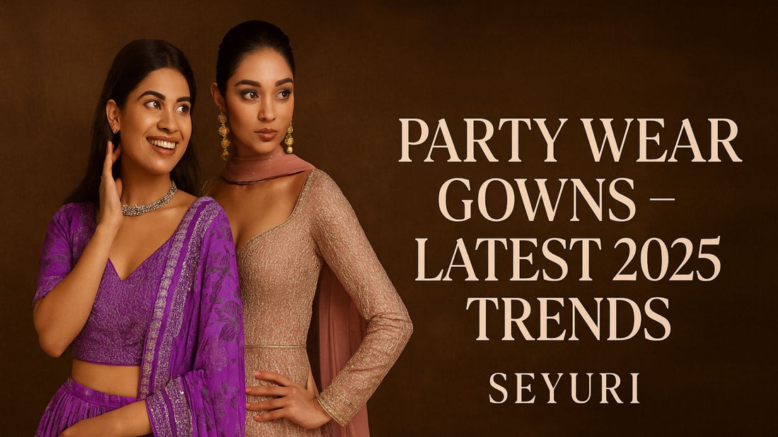 Party Wear Gowns for Women : Top 2026 Trends