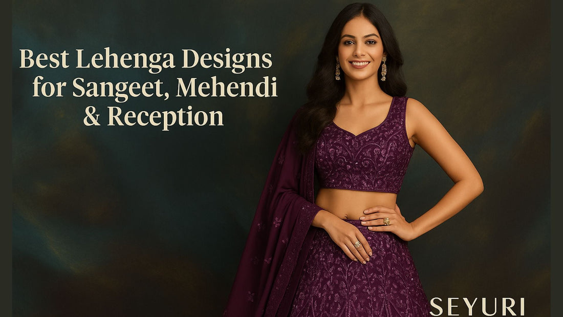 Best Lehenga Designs for Sangeet, Mehendi & Reception